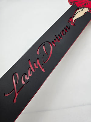 "Lady Driven" Hood Prop