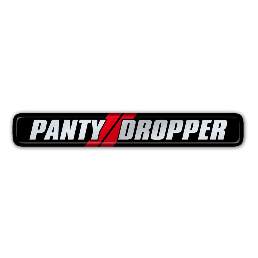 "Panty Dropper" Dash Badge